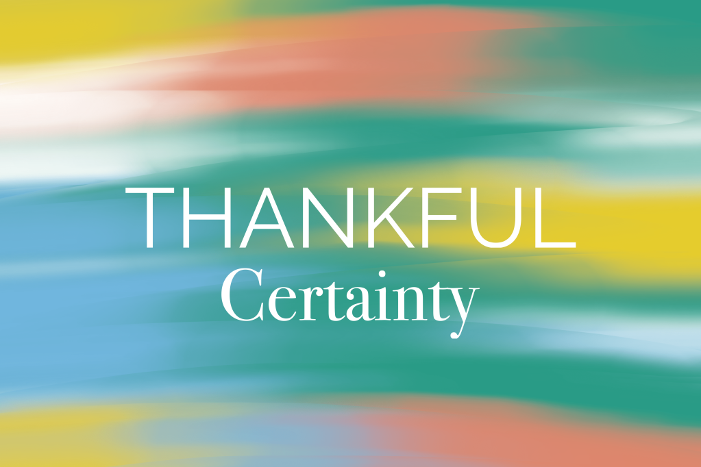 Thankful Preview: Certainty